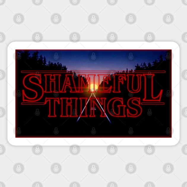 Shameful Things Above Sticker by The Shamemakers